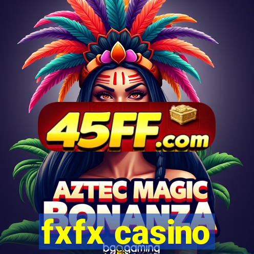 fxfx casino